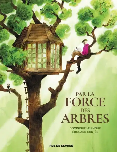 Couverture Par la force des arbres